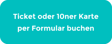 Ticket oder 10ner Karte per Formular buchen