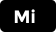 Mi