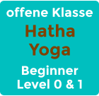 offene Klasse Hatha Yoga Beginner Level 0 & 1