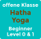 offene Klasse Hatha Yoga Beginner Level 0 & 1