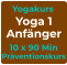 Yogakurs Yoga 1 Anfänger 10 x 90 Min Präventionskurs