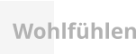 Wohlfühlen