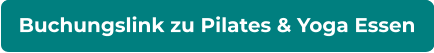 Buchungslink zu Pilates & Yoga Essen