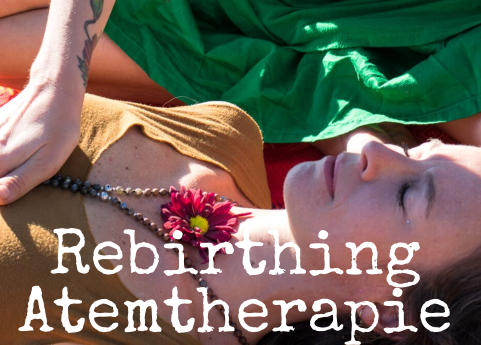 Rebirthing  Atemtherapie